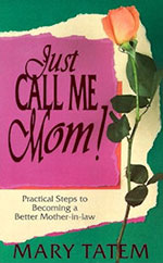 Just Call Me Mom! by Author Mary Tatem
